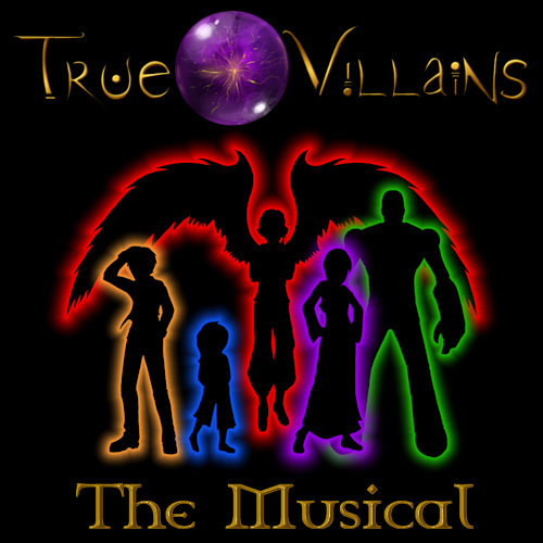 True Villains The Musical